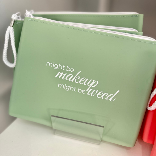 Might Be Makeup Might be Weed Makeup Bag
